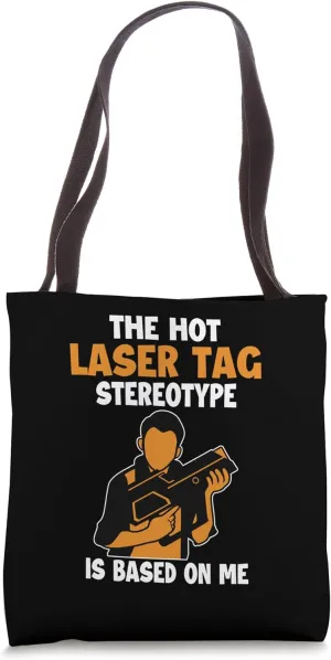 Laser Tag Stereotype is Based On Me Team Adult Pro Laser Tag Tote Bag