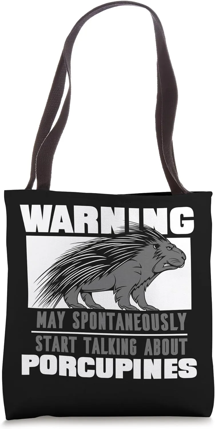 Spontaneously Stark Talking About Porcupines Lover Porcupine Tote Bag