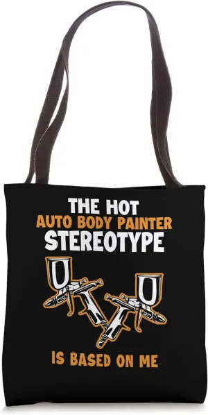 Stereotype is Based On Me Vehicle Car Spray Car Painter Tote Bag